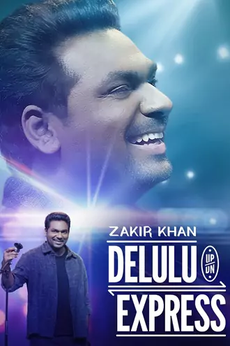 Download Zakir Khan: Delulu Express | 2025 | Hindi Stand-Up Special | Full Movie 480p 720p 1080p