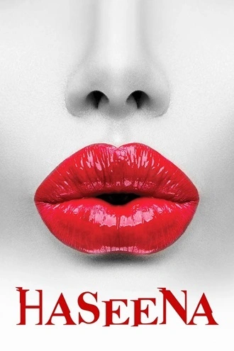 Download Haseena | 2018 | Hindi | WEB-DL | Full Movie 480p 720p 1080p