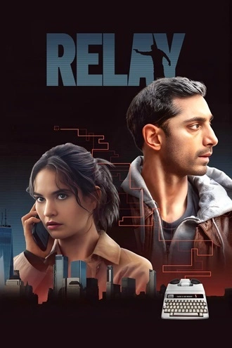 Download Relay | 2025 | Hindi Dubbed (LiNE) & English | Dual Audio | WEBRip | Full Movie 480p 720p 1080p